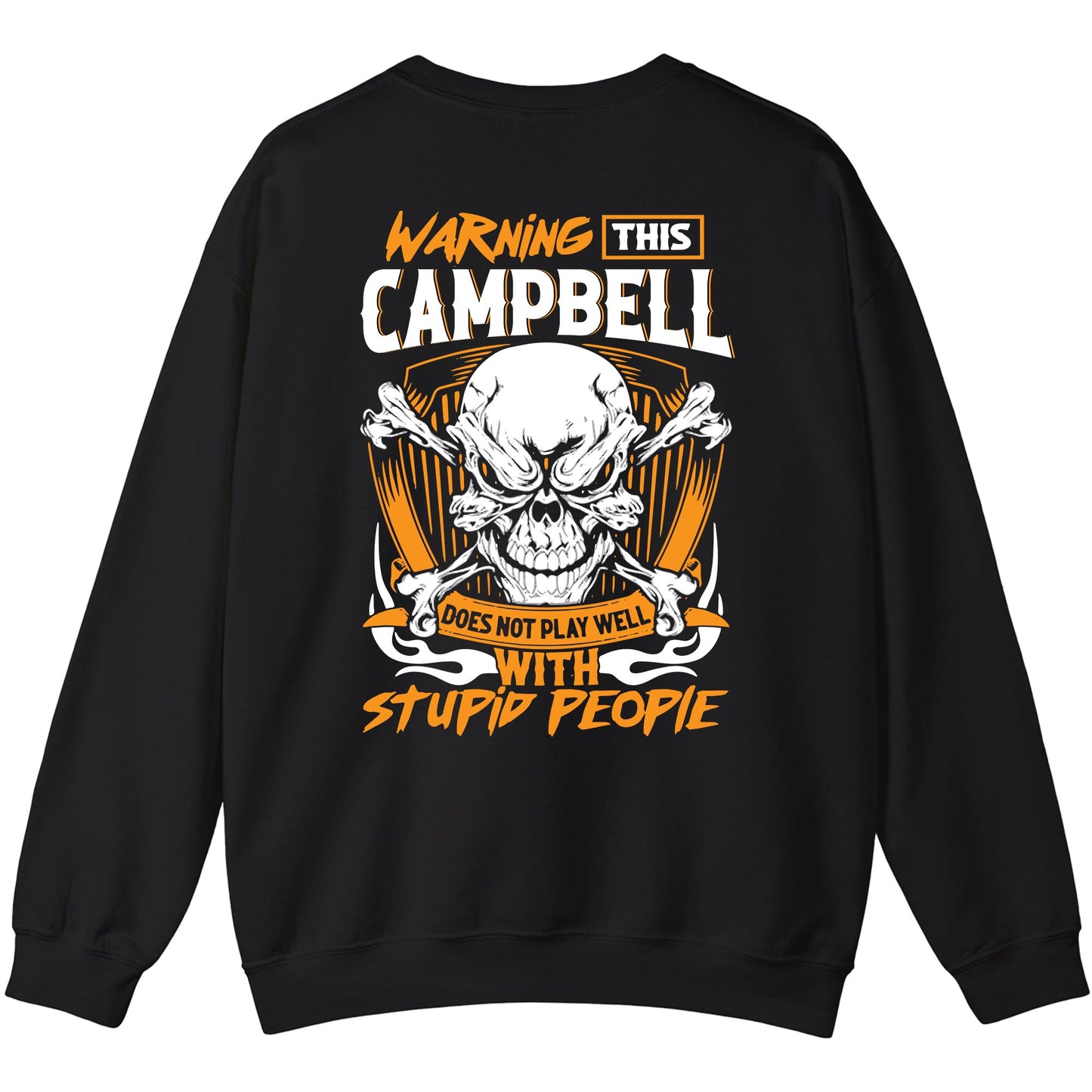CAMPBELL - TC01TS003 - Warning This CAMPBELL Does Not Play Well With Stupid People - Personalized Shirt, Premium Gift for Anniversary