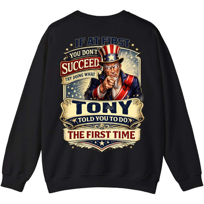 TONY - TC01TS018 - If At First You Don't Succeed, Try Doing What TONY Told You To Do The First Time