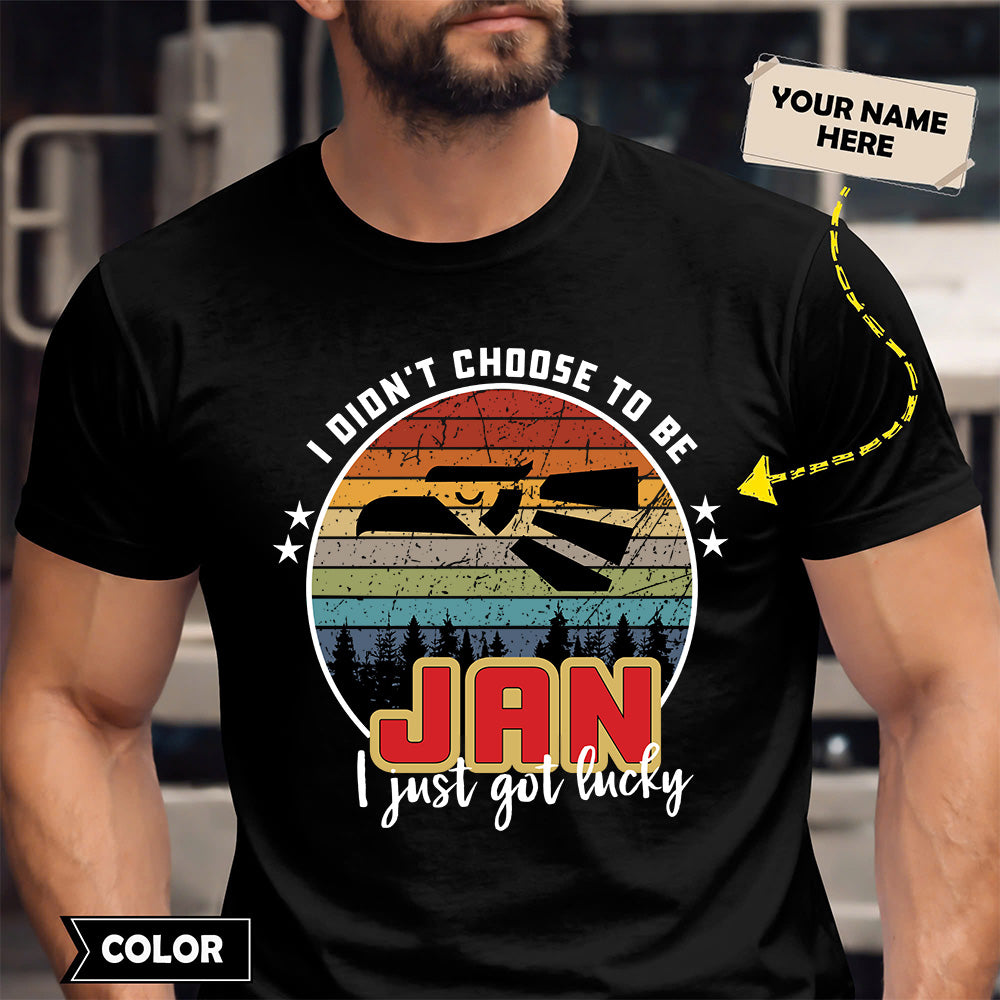 JAN - I Didnt Choose To Be, I Just Got Lucky