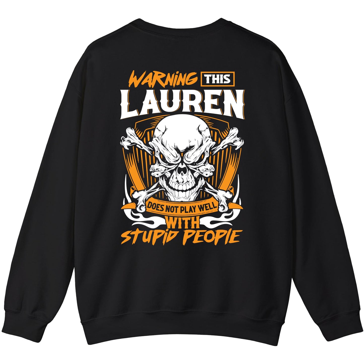 LAUREN - TC01TS003 - Warning This LAUREN Does Not Play Well With Stupid People - Personalized Shirt, Premium Gift for Anniversary