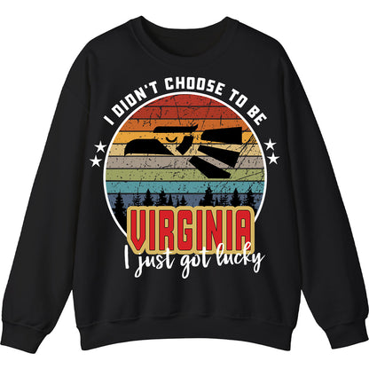 VIRGINIA - I Didnt Choose To Be, I Just Got Lucky