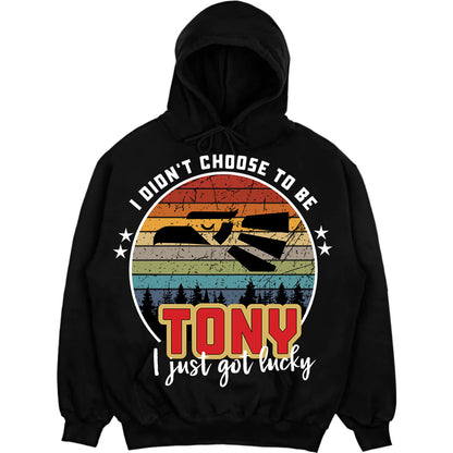 TONY - I Didnt Choose To Be, I Just Got Lucky