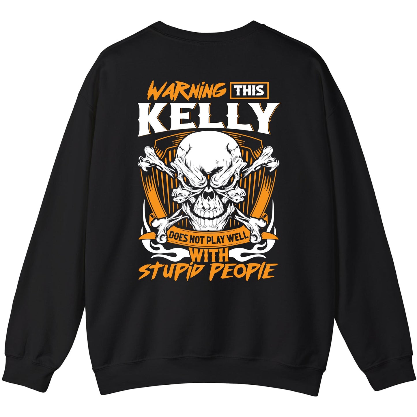 KELLY - TC01TS003 - Warning This KELLY Does Not Play Well With Stupid People - Personalized Shirt, Premium Gift for Anniversary