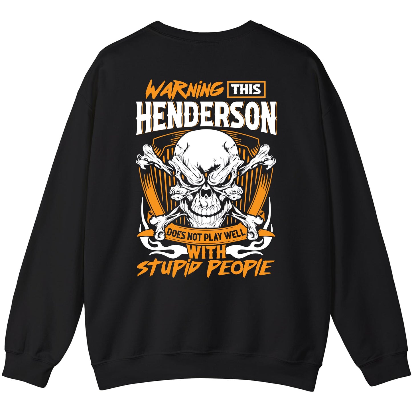 HENDERSON - TC01TS003 - Warning This HENDERSON Does Not Play Well With Stupid People - Personalized Shirt, Premium Gift for Anniversary