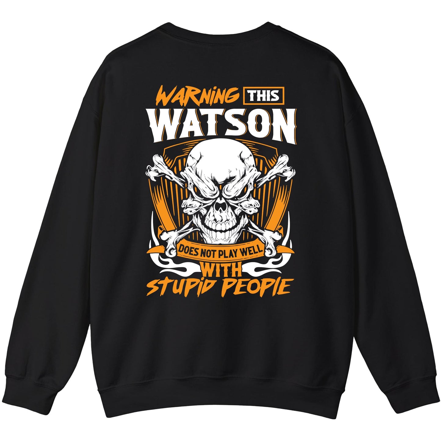 WATSON - TC01TS003 - Warning This WATSON Does Not Play Well With Stupid People - Personalized Shirt, Premium Gift for Anniversary