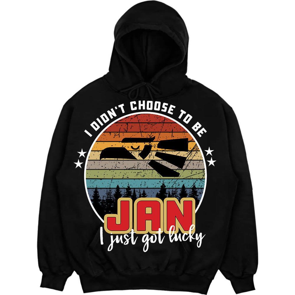 JAN - I Didnt Choose To Be, I Just Got Lucky