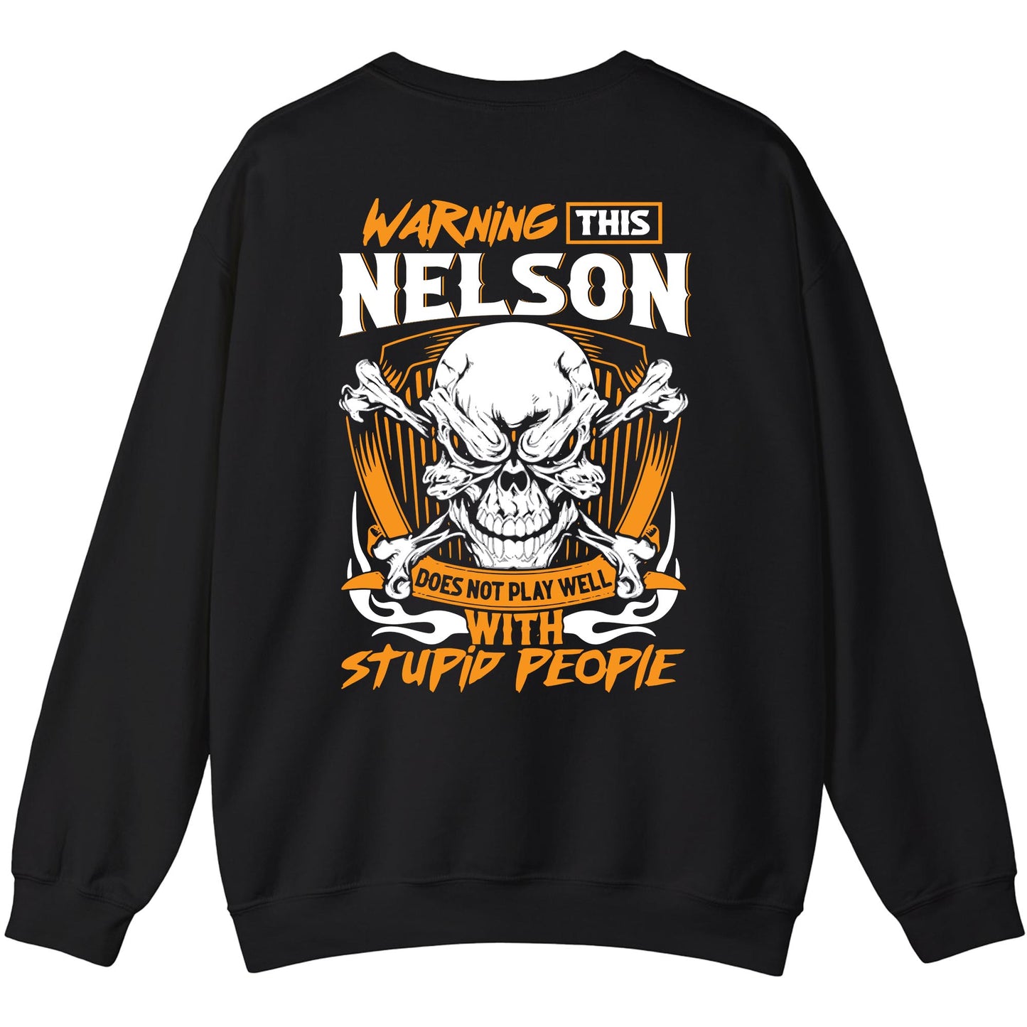 NELSON - TC01TS003 - Warning This NELSON Does Not Play Well With Stupid People - Personalized Shirt, Premium Gift for Anniversary